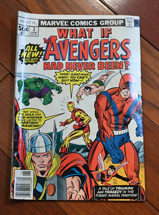 What If? #3 The Avengers Had Never Been? (Marvel Comics June 1977)